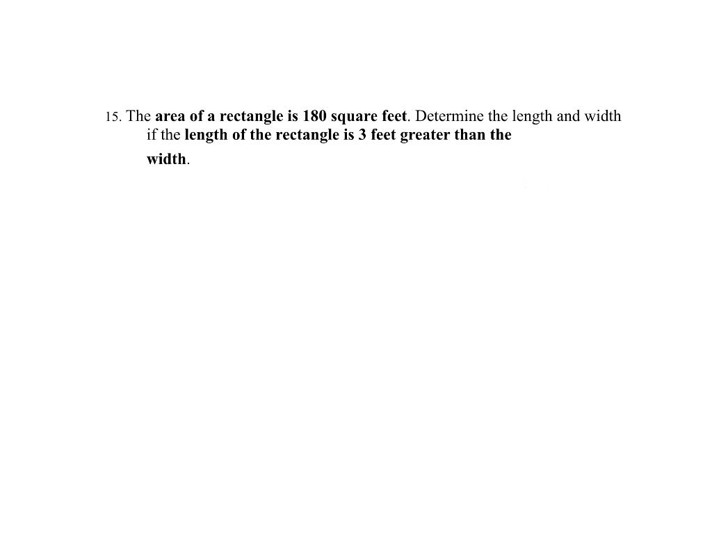 Solved 15. The area of a rectangle is 180 square feet.