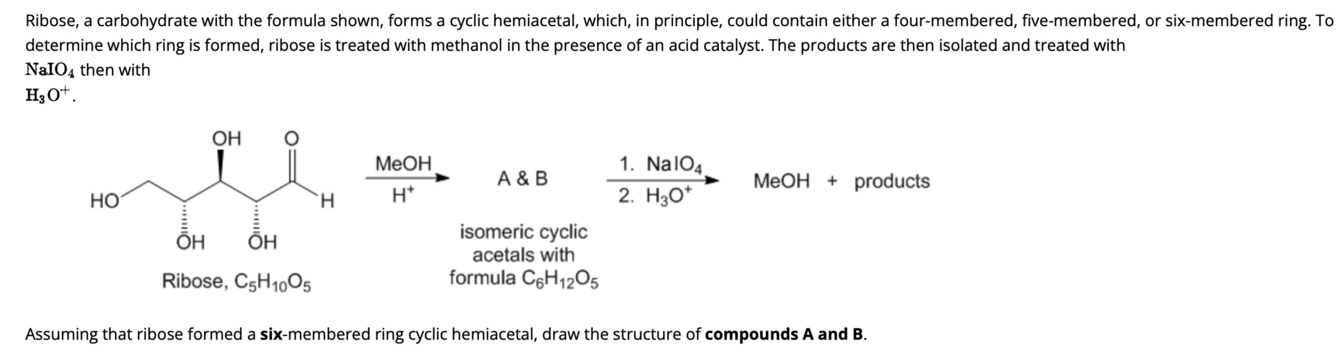 Solved Ribose A Carbohydrate With The Formula Shown Forms