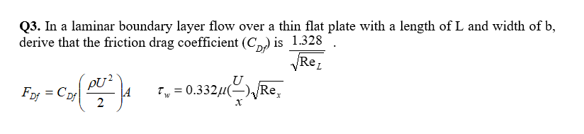 Solved Q3. In a laminar boundary layer flow over a thin flat | Chegg.com
