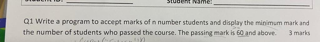 Solved Student Name: Q1 Write a program to accept marks of n | Chegg.com
