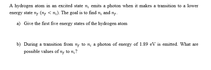 Solved A hydrogen atom in an excited state ni emits a photon | Chegg.com