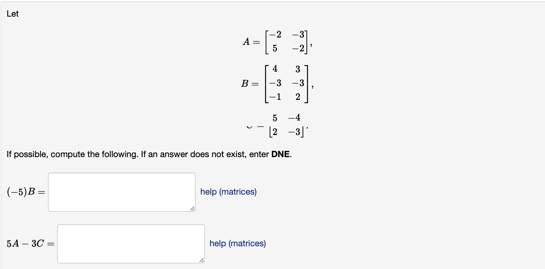 Solved Ab5 [−25−3−2] ⎣⎡4−3−13−32⎦⎤−4⌣−[2−3] If Possible