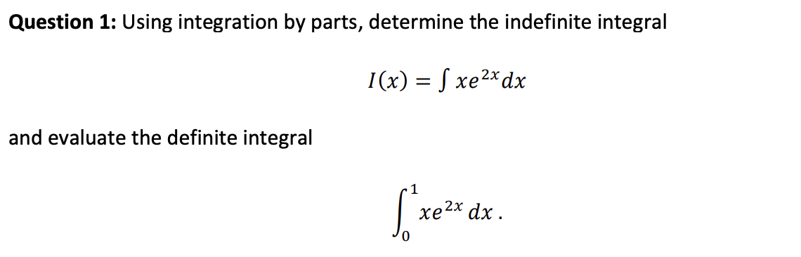 Solved Question 1 Using Integration By Parts Determine The