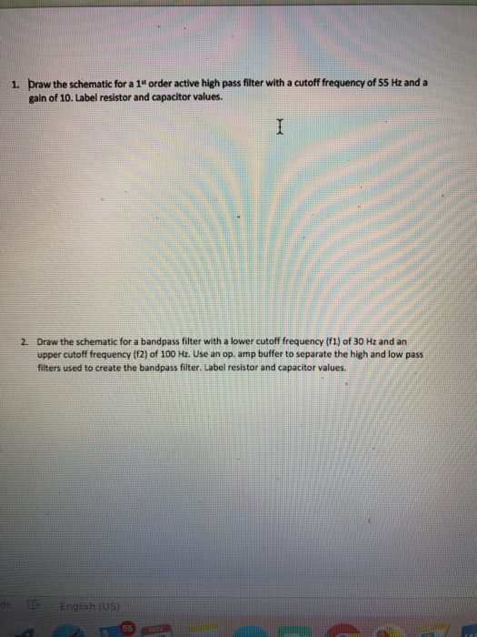 Solved 1. Draw the schematic for a 1" order active high pass | Chegg.com