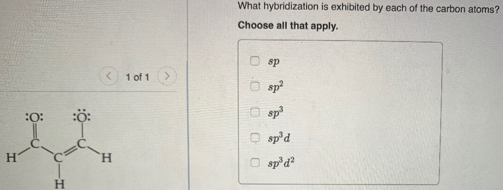 Solved What hybridization is exhibited by each of the carbon | Chegg.com