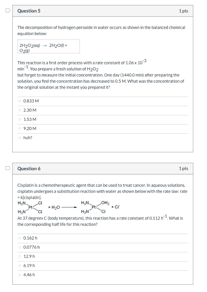 Solved Question 5 1 pts The decomposition of hydrogen | Chegg.com
