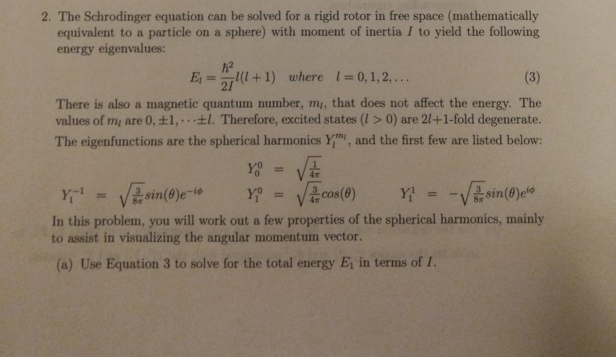 Solved 2. The Schrodinger equation can be solved for a rigid | Chegg.com