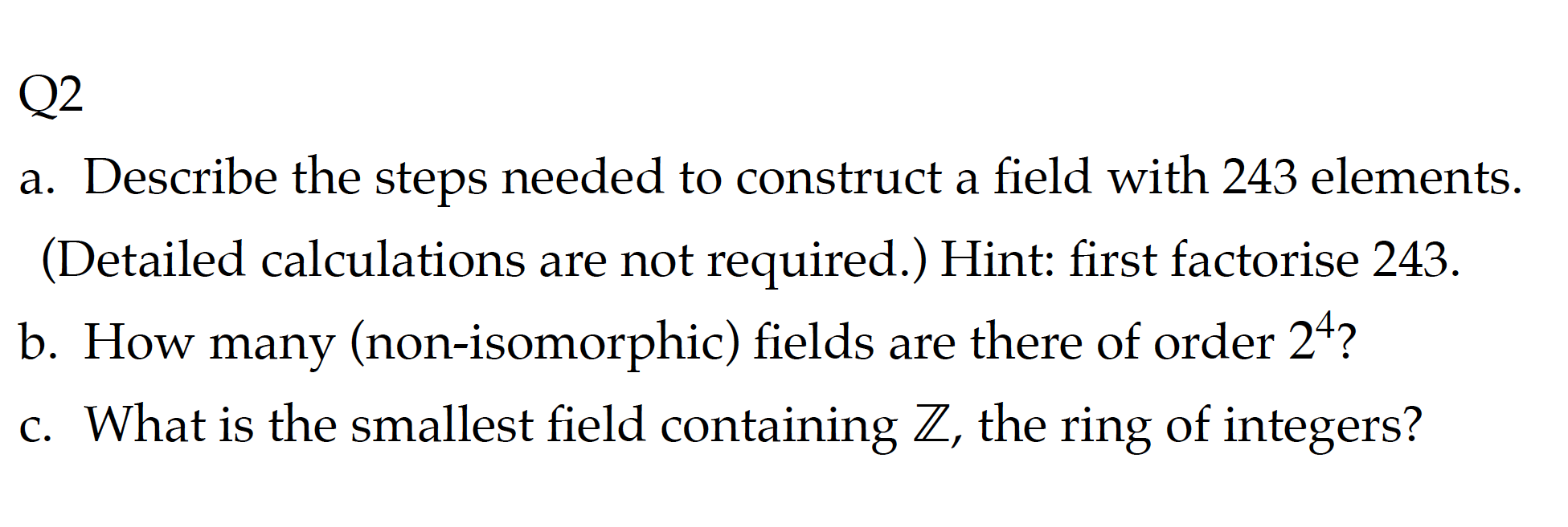 Solved Q2 a. Describe the steps needed to construct a field | Chegg.com