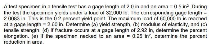 Solved A test specimen in a tensile test has a gage length | Chegg.com