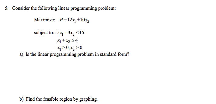 Solved 5. Consider the following linear programming problem: | Chegg.com