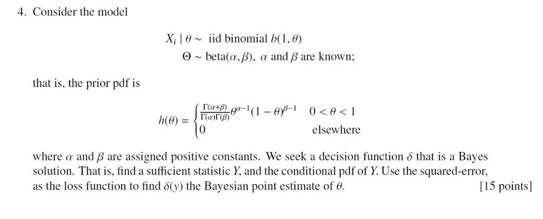 Solved 4. Consider the model X; 1 0 ~ iid binomial b(1,7) © | Chegg.com