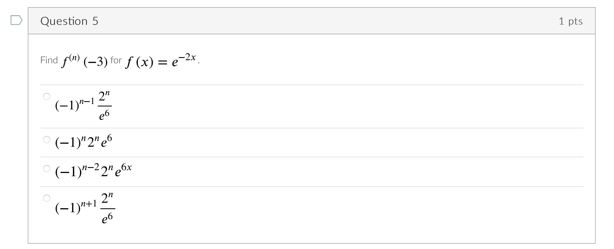 Solved f(n)(−3) for f(x)=e−2x (−1)n−1e62n (−1)n2ne6 | Chegg.com