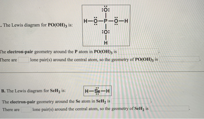 Solved . The Lewis diagram for PO(OH)3 is: The electron-pair | Chegg.com