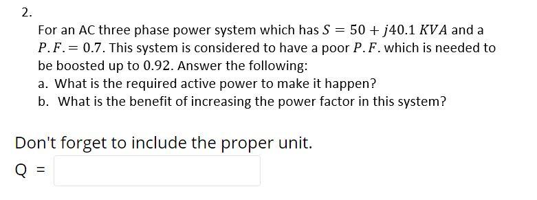Solved 2. For an AC three phase power system which has S = | Chegg.com