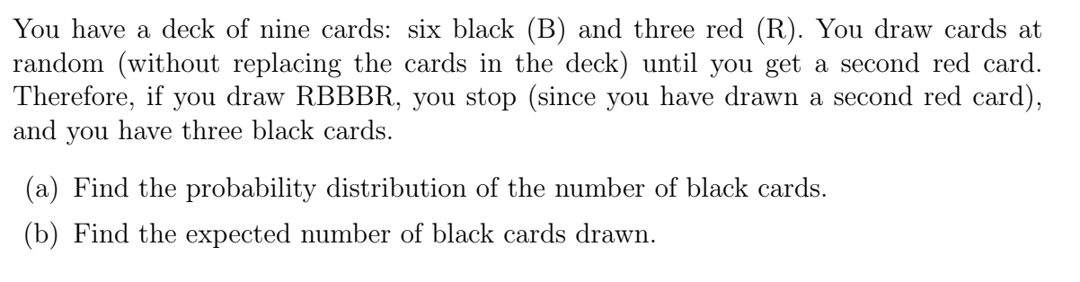 Solved You have a deck of nine cards: six black (B) and | Chegg.com