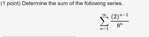 Solved 1 Point Determine The Sum Of The Following Series