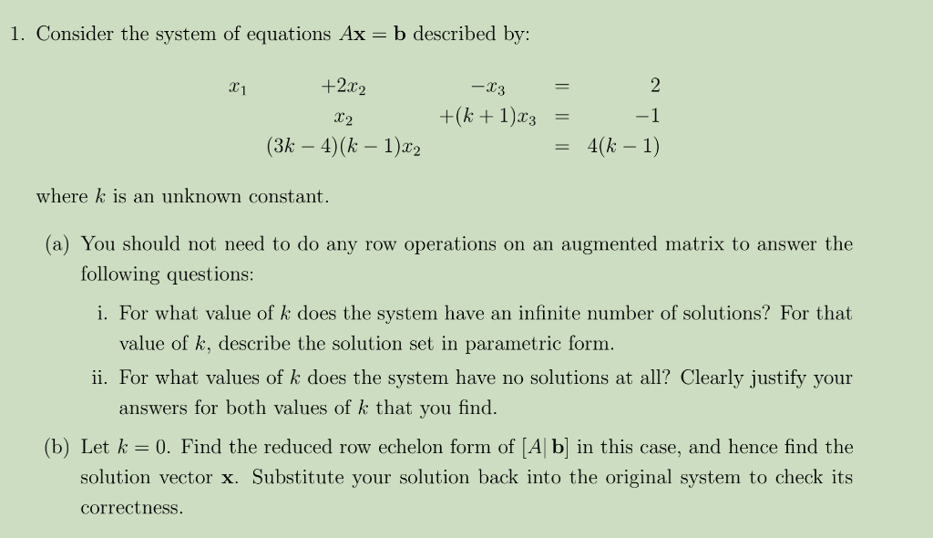 Solved 1. Consider The System Of Equations Ax=b Described | Chegg.com