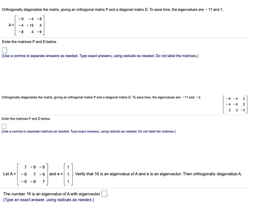 Solved Orthogonally diagonalize the matrix, giving an