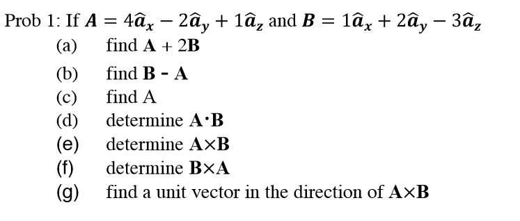 Solved (a) find A +2B (b) find B-A (c) find A (d) determine | Chegg.com