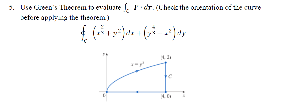 Solved 5. Use Green’s Theorem to evaluate Sc F. dr. (Check | Chegg.com