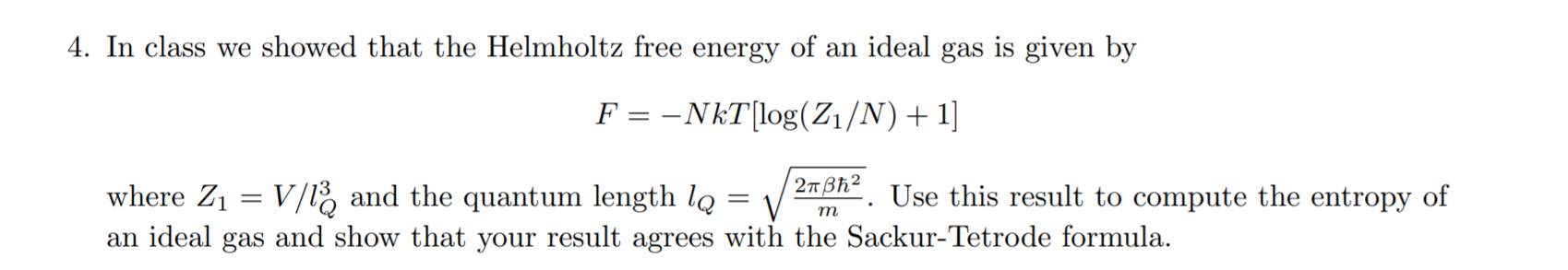 Solved 4. In Class We Showed That The Helmholtz Free Energy | Chegg.com