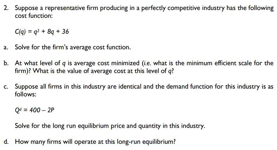 Solved 2. Suppose a representative firm producing in a | Chegg.com