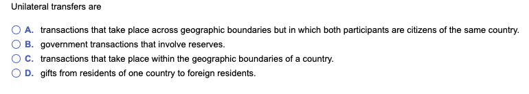 Solved Unilateral transfers are 0 A. O B. ° C. O D. | Chegg.com