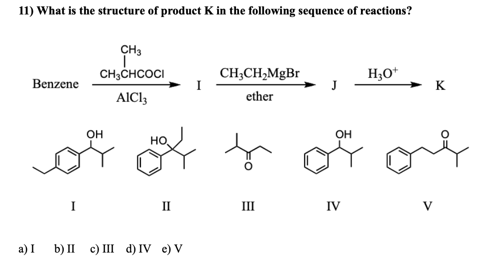 Solved 11) What is the structure of product K in the | Chegg.com