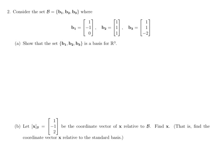 Solved Consider The Set B = {b_1, B_2, B_3} Where B_1 = [1, | Chegg.com