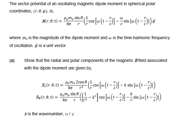 Solved The vector potential of an oscillating magnetic | Chegg.com