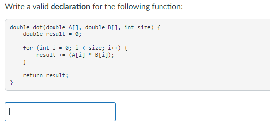 Solved Write a valid declaration for the following function: | Chegg.com