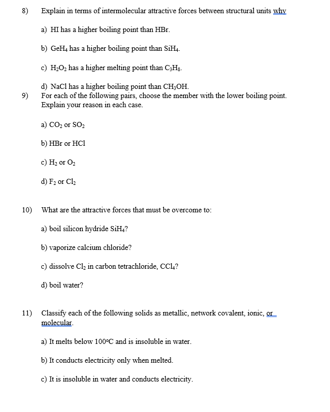 Solved 8) Explain in terms of intermolecular attractive | Chegg.com