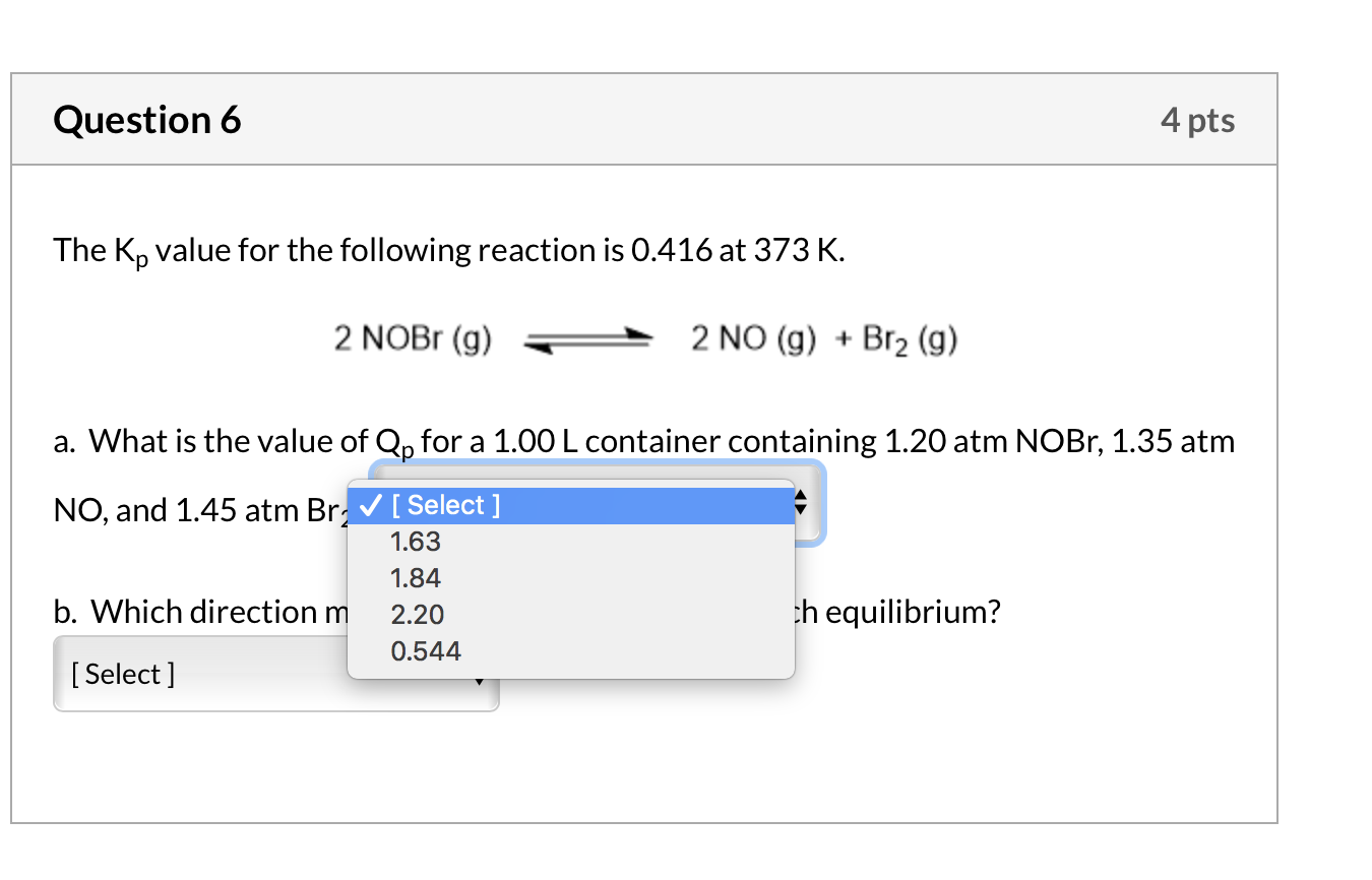 Solved Question 6 4 Pts The Kp Value For The Following | Chegg.com