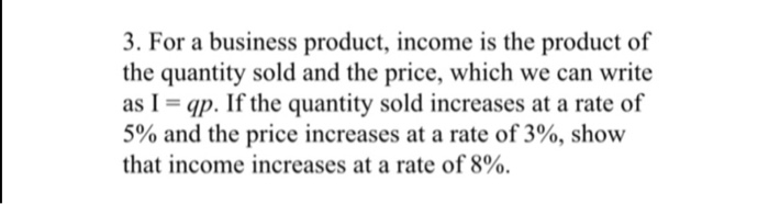 Solved 3. For a business product, income is the product of | Chegg.com
