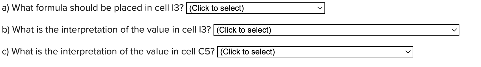 Solved Consider The Following Spreadsheet. B C D E F G H 1 | Chegg.com