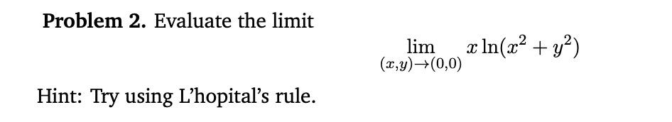 Solved Problem 2. Evaluate the limit | Chegg.com
