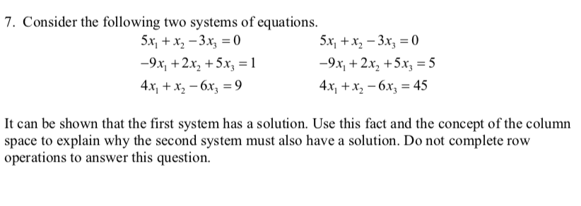 Solved 7. Consider the following two systems of equations. | Chegg.com