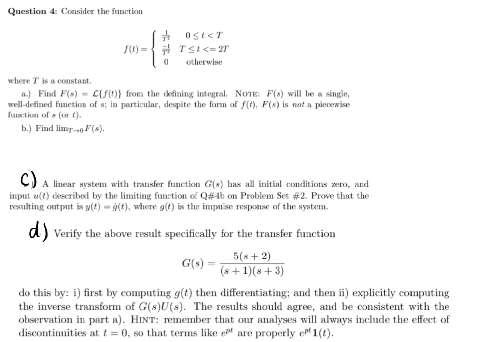 Solved Question 4: Consider the function otherwise where T | Chegg.com