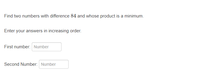 Solved Find Two Numbers With Difference 84 And Whose Product Chegg