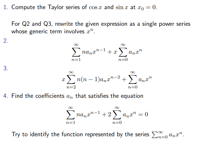 Solved 1. Compute the Taylor series of cos x and sin x at xo | Chegg.com