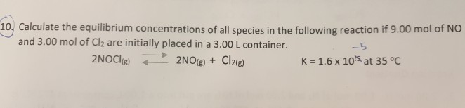 Solved 10, Calculate the equilibrium concentrations of all | Chegg.com