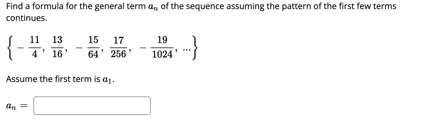 Solved Find a formula for the general term an of the | Chegg.com