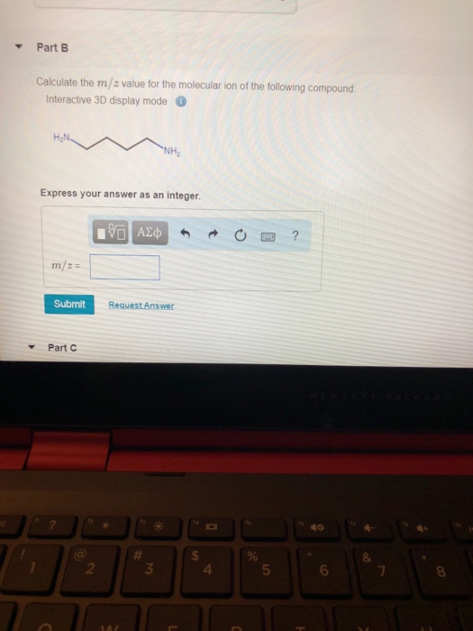 Solved Calculate the m/z value for the molecular ion of the