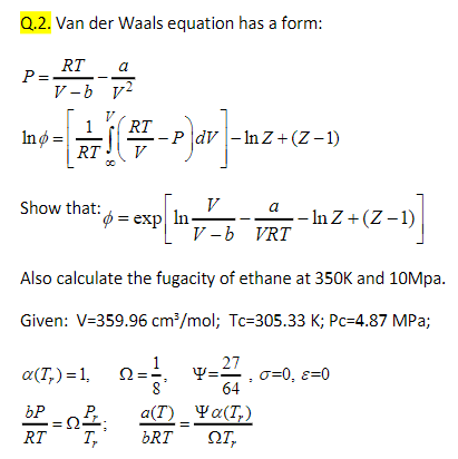 Solved Q.2. Van der Waals equation has a form: RT a P= V-b | Chegg.com