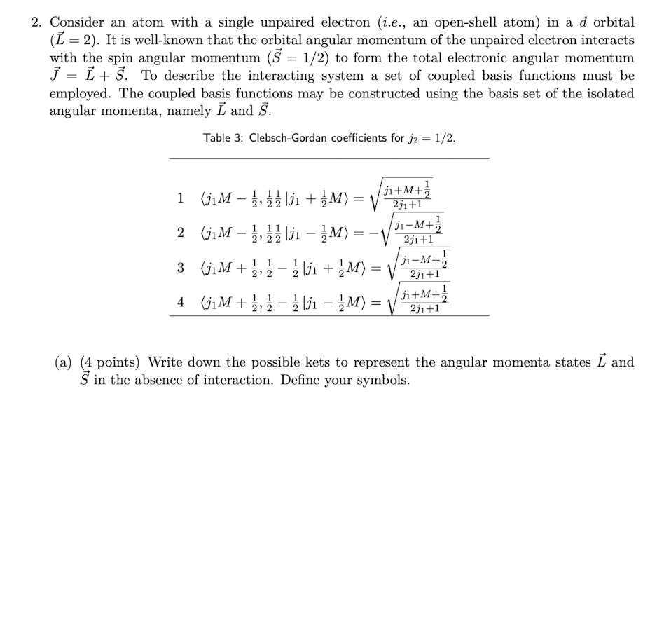 Solved 2. Consider an atom with a single unpaired electron | Chegg.com