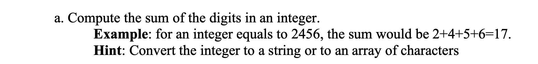 Solved a. Compute the sum of the digits in an integer. | Chegg.com