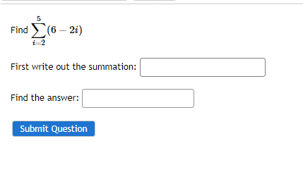 Solved Find ∑i=25(6−2i) First write out the summation: Find | Chegg.com