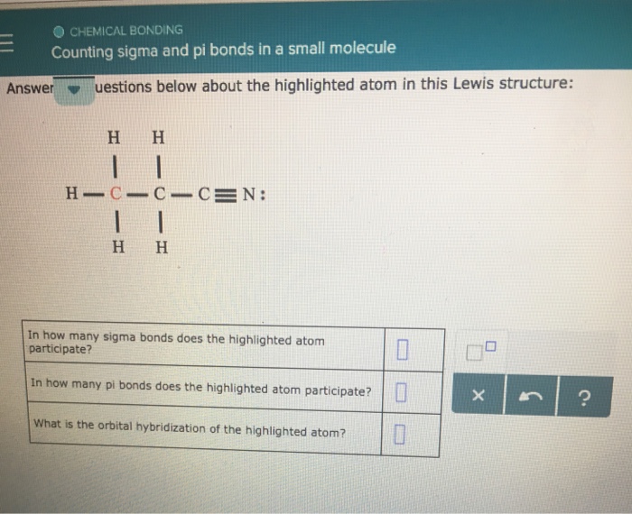 Solved OCHEMICAL BONDING Counting sigma and pi bonds in a | Chegg.com