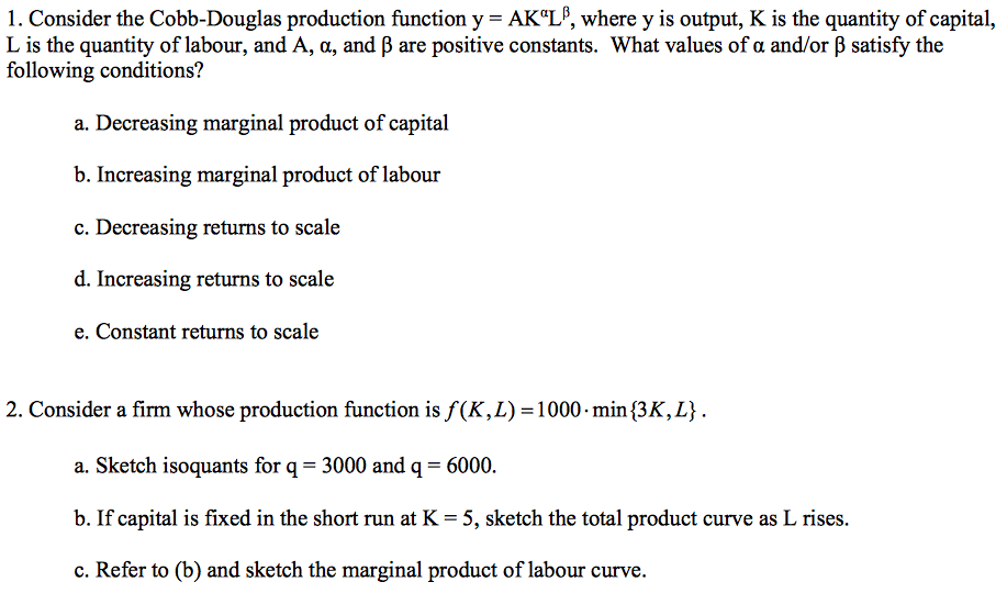 Solved 1. Consider the Cobb-Douglas production function y = | Chegg.com