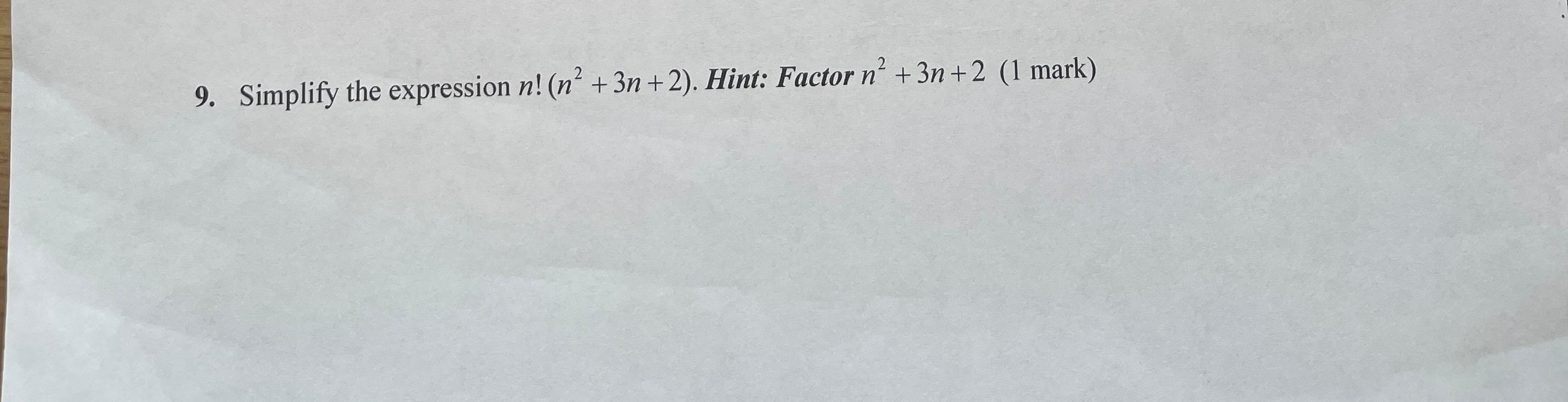 Solved 9 Simplify The Expression N N2 3n 2 Hint Factor